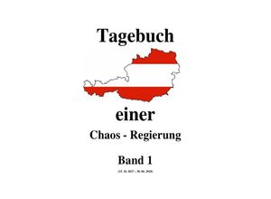 9783753158747 - Tagebuch einer Chaos - Regierung Band 1 - Friedrich Moser Kartoniert (TB)