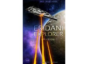 9783753159508 - Eridani Explorer - Paul Desselmann Kartoniert (TB)