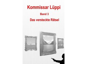 9783753159560 - Kommissar Lüppi - Band 3 - Markus Schmitz Kartoniert (TB)