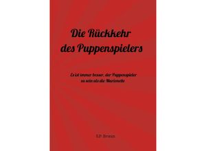 9783753160498 - Die Rückkehr des Puppenspielers - Sabine Braun Kartoniert (TB)