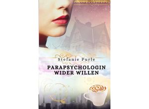 9783753161969 - Scarlett Taylor   Parapsychologin wider Willen - Stefanie Purle Kartoniert (TB)