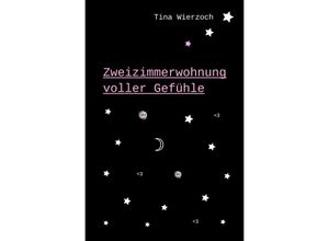 9783753162492 - Zweizimmerwohnung voller Gefühle - Tina Wierzoch Kartoniert (TB)