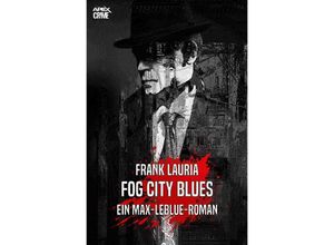 9783753162638 - FOG CITY BLUES - Ein Max-LeBlue-Roman - Frank Lauria Kartoniert (TB)