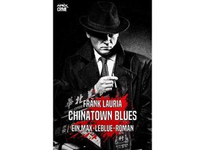 9783753162683 - CHINATOWN BLUES - Ein Max-LeBlue-Roman - Frank Lauria Kartoniert (TB)