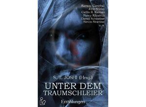 9783753163130 - UNTER DEM TRAUMSCHLEIER - Ramsey Campbell John Shirley Nancy Kilpatrick Kartoniert (TB)