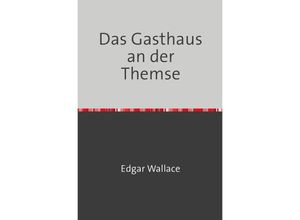 9783753163994 - Das Gasthaus an der Themse - Edgar Wallace Kartoniert (TB)