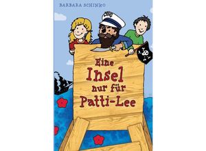 9783753164410 - Eine Insel nur für Patti-Lee - Barbara Schinko Kartoniert (TB)