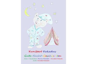 9783753165042 - Kunibert Kakadus Gute-Nacht-Geschichten - Kunibert Kakadu Kartoniert (TB)