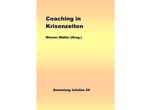 9783753165523 - Coaching in Krisenzeiten - Werner Müller Kartoniert (TB)
