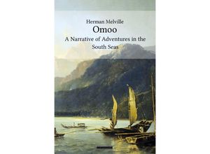 9783753165851 - Omoo A Narrative of Adventures in the South Seas - Herman Melville Kartoniert (TB)