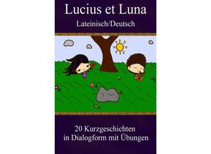 9783753166339 - Lucius et Luna - Lateinisch Deutsch - Bernhard Ludwig Kartoniert (TB)