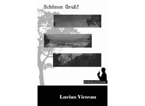 9783753166964 - Schönen Gruß! - Lucian Vicovan Kartoniert (TB)