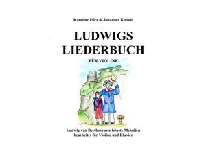 9783753166995 - Ludwigs Liederbuch für Violine - Karoline Pilcz Kartoniert (TB)