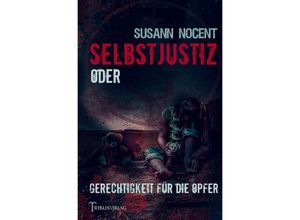 9783753167718 - Selbstjustiz - Susann Nocent Kartoniert (TB)