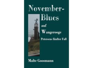 9783753168128 - November-Blues auf Wangerooge - Malte Goosmann Kartoniert (TB)