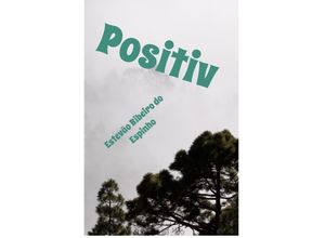 9783753168197 - Positiv - Estevão Ribeiro do Espinho Kartoniert (TB) 9783753168197 - Positiv - Estevão Ribeiro do Espinho Kartoniert (TB)
