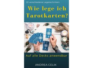 9783753168807 - Wie lege ich Tarotkarten? - Andrea Celik Kartoniert (TB)