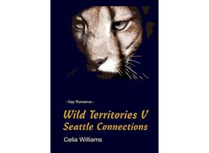 9783753170244 - Wild Territories   Wild Territories V - Seattle Connections - Celia Williams Kartoniert (TB)