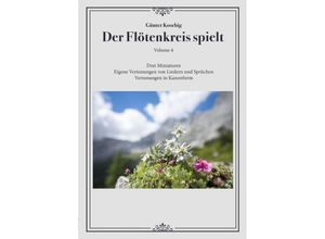 9783753170954 - Der Flötenkreis spielt Vol 4 - Günter Koschig Kartoniert (TB)