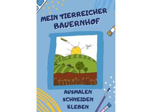 9783753171340 - Mein tierreicher Bauernhof - Lotte Malbuchpublish Kartoniert (TB)