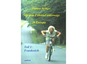 9783753171845 - Mit dem Fahrrad unterwegs in Europa - Dietmar Krüger Kartoniert (TB)