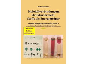 9783753172064 - Molekülverbindungen Strukturformeln Stoffe als Energieträger - Michael Wächter Kartoniert (TB)