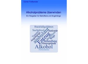 9783753173320 - Alkoholprobleme überwinden - Güngter Faßbender Kartoniert (TB)