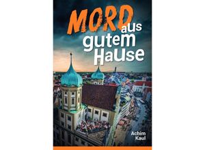 9783753173986 - Mord aus gutem Hause - Achim Kaul Kartoniert (TB)