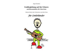 9783753174433 - Liedbegleitung auf der Gitarre und Harmonielehre für Gitarristen für Linkshänder - Jürgen Hennlein Kartoniert (TB)