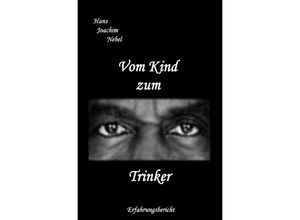 9783753174754 - Vom Kind zum Trinker - Hans - Joachim Nebel Kartoniert (TB)