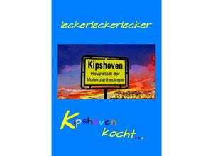 9783753174907 - Kipshoven kocht - Burkhard Dörwaldt Kartoniert (TB)