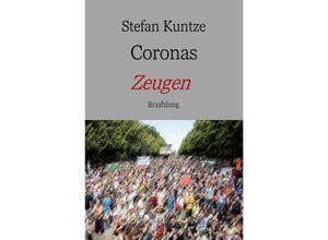 9783753175140 - Coronas Zeugen - Stefan Kuntze Kartoniert (TB)