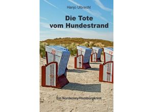 9783753176116 - Die Tote vom Hundestrand - Hanjo Ulbrecht Kartoniert (TB)