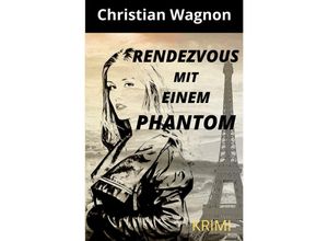 9783753177830 - Rendezvous mit einem Phantom - Christian Wagnon Kartoniert (TB)