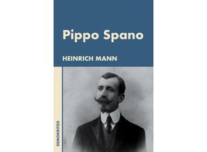 9783753178677 - Pippo Spano - Heinrich Mann Kartoniert (TB)