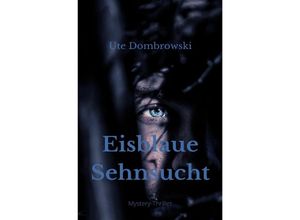 9783753178967 - Eisblaue Sehnsucht - Ute Dombrowski Kartoniert (TB)