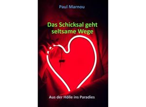 9783753179568 - Das Schicksal geht seltsame Wege - Paul Marnou Kartoniert (TB)