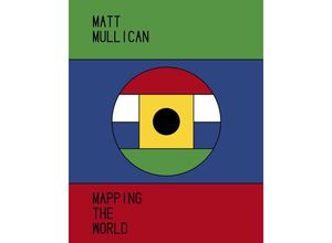 9783753303611 - Matt Mullican Mapping the World Gebunden