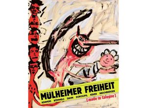 9783753303635 - Mülheimer Freiheit [made in Cologne] Adamski - Bömmels - Dahn - Dokoupil - Kever - Naschberger (English) Gebunden