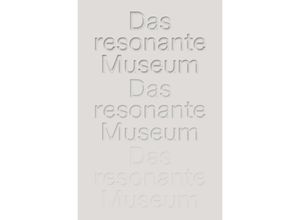 9783753304793 - Das resonante Museum Berliner Gespräche über mentale Gesundheit Taschenbuch