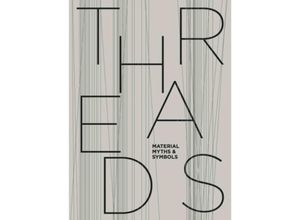 9783753304953 - THREADS - Material Myths & Symbols - Maria Spitz Gebunden