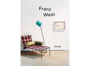 9783753305868 - Franz West - privat Gebrauchsanleitung in Aktionismusgeschmack   Manual in the Style of Actionism Gebunden