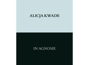 9783753305929 - Alicja Kwade In Agnosie Gebunden