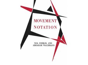 9783753306025 - Noa Eshkol and Abraham Wachmann Movement Notation Gebunden