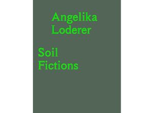 9783753306179 - Angelika Loderer Soil Fictions Taschenbuch