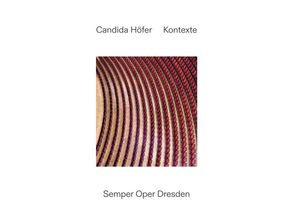 9783753306414 - Candida Höfer Kontexte Semper Oper Dresden Gebunden