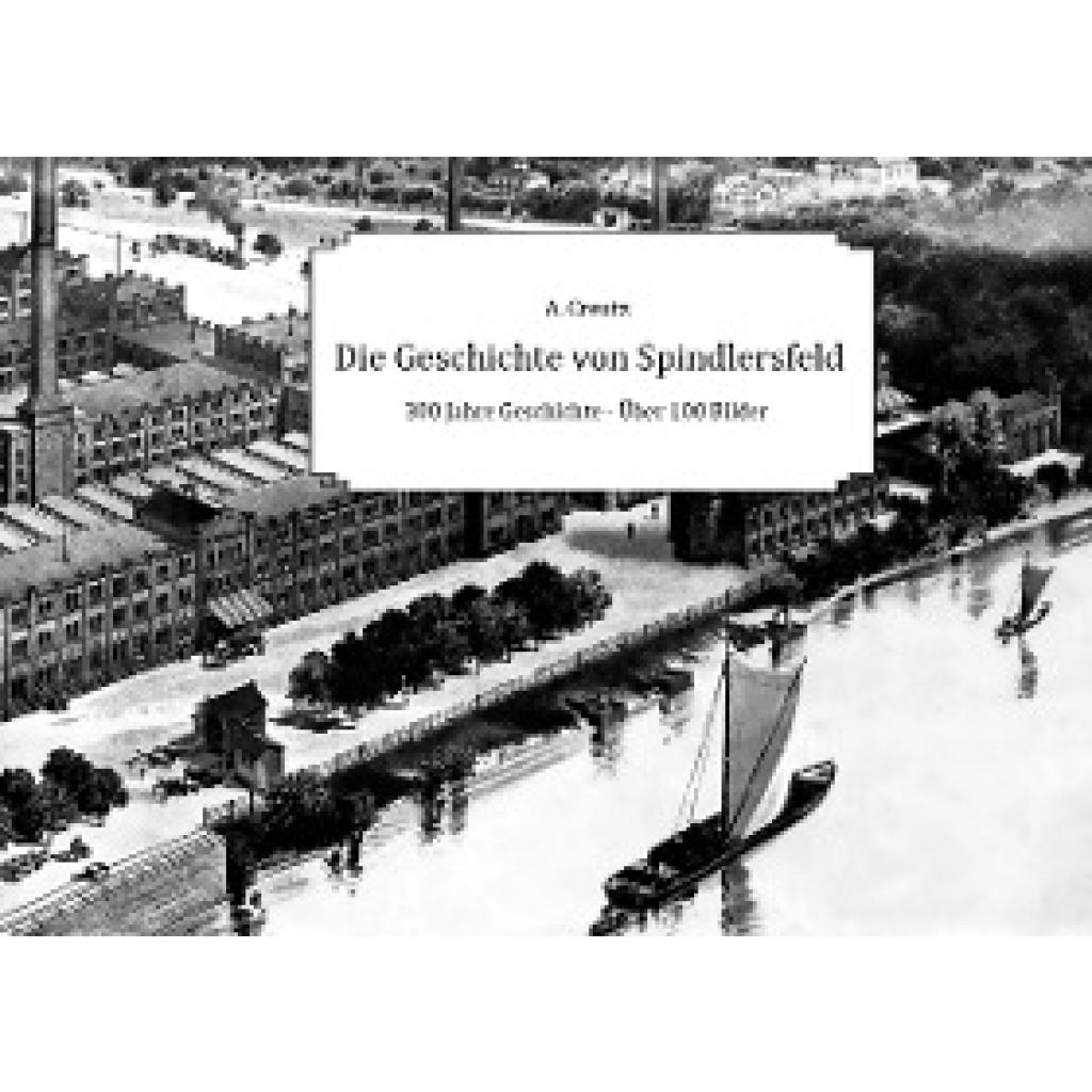 9783753423692 - Creutz Auke Die Geschichte von Spindlersfeld