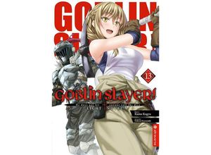 9783753906614 - Goblin Slayer! Light Novel 13 - Kumo Kagyu Noboru Kannatuki Kartoniert (TB)