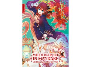 9783753921556 - Wiedergeburt in Maydare - Die bösartigste Hexe der Welt 06 - Midori Yuma Nana Natsunishi Kartoniert (TB)