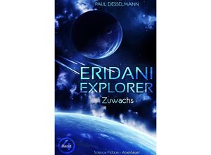 9783754100035 - Eridani Explorer - Paul Desselmann Kartoniert (TB)